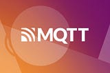 Getting to Know MQTT — Key IIoT Protocol