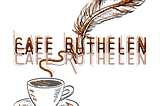 Welcome To Cafe Ruthelen