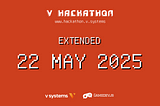 V Hackathon Extension — New Deadline: 22 May