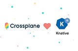 Build event-driven applications with Knative and Crossplane