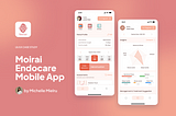 Moirai Endocare Mobile App: UI/UX Case Study (2023)