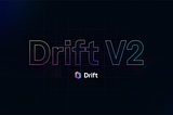 Unveiling Drift: Your Gateway to Next-Level Trading on Solana.