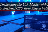 Challenging the U.S. Market with a Professional CEO from Silicon Valley