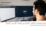 Day 13 of the 30-Day .NET Challenge: ConfigureAwait(false)