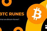 What are Bitcoin Runes? 2024 BTC Rune Guide