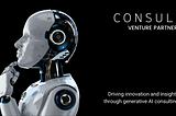 Consult Venture Partners Becomes the First UK Generative AI Consultancy Firm to Pioneer Generative…