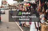 Optimising Micro-Finance Operations with Sikoba