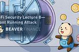DeFi Security Lecture 8 — Front Running  Attack