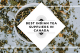 Indian tea suppliers