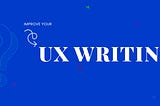 UX Writing- How to Engage and Sell