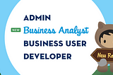Astro holding a New Role sign pointing to Business Analyst in a list that also includes Admin, Business User, and Developer.