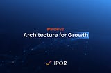 IPOR v2: Architecture For Growth