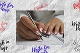 A lady with violet painted nails writes in a book with a white background displaying, write for views, write for reads, write in tags, on medium.