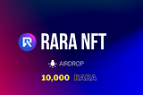RARA NFT- Airdrop
