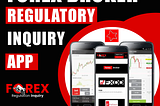 Forex Broker Regulatory Inquiry APP