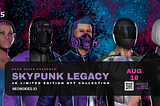 SkyPunk Legacy MINT DATE — August 18