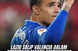 Lazio Salip Valencia dalam Perburuan Mason Greenwood?