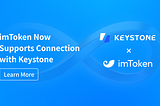 imToken Now Supports Connection with Keystone