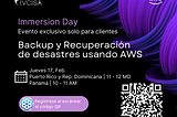 Te invitamos al Immersion day — Backup y Recuperación de desastes usando AWS