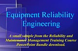 equipment reliability examples