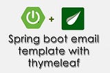 Spring boot email template with Thymeleaf