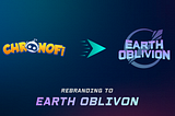 Rebranding CHRONOFi as EARTH OBLIVION