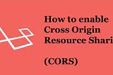 Laravel CORS Middleware