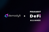 Demodyfi coming to the Polkadot DeFi Alliance