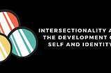 Quotes From Intersectionality Scholarship: Azmitia & Thomas, 2015