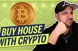 Can you use Cryptocurrency when getting a home loan?