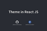 Themes in React.js (for Vietnam friends)