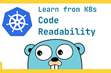 Learning Code Readability from K8s