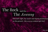 The rock and the scary aswang