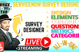 SERVICENOW SURVEY DESIGNER