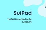 About Suipad! One of the biggwst project in crypto worl