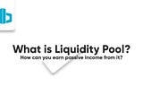 What is Liquidity Pool?