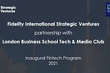 Inaugural Fintech Program by FISV and London Business School