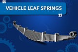 Upgrade Vehicle Leaf Springs