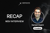 Podcast — Interview: Covalent, Ganesh Swami