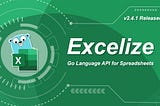 Excelize 2.4.1 is Released