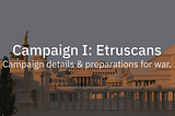 Campagna I: Gli Etruschi