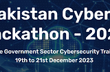 Digital Pakistan Cybersecurity Hackathon — 2023 Finals