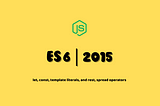 ECMAScript | ES6 | Using javascript in day to day routine