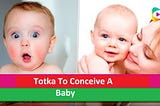 Totka to Conceive a Baby