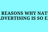 3 Reasons Why Native Advertising is So Effective