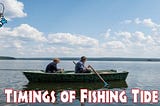 What Do You Mean by the Best Tides for Fishing?