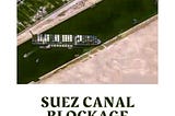 Implications of Suez Canal Blockage