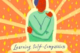 Learning Self-Compassion