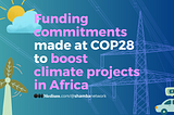 Funding commitments made at COP28 to boost climate projects in Africa