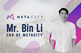 Metacity Spotlight: Bin Li, Chief Design Officer